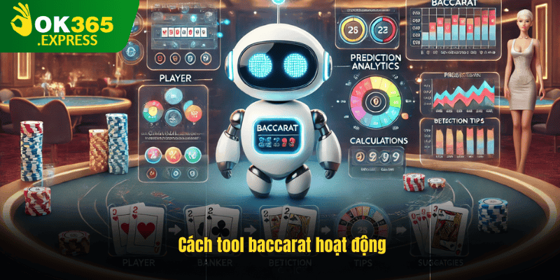 Cách tool baccarat hoạt động