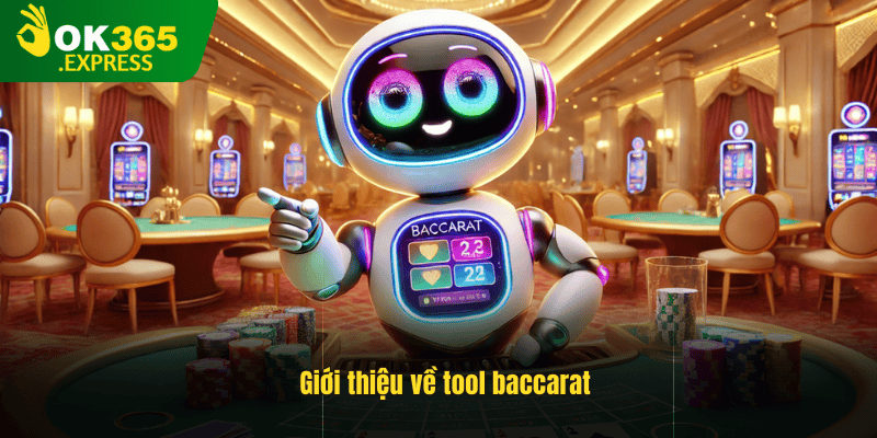Giới thiệu về tool baccarat