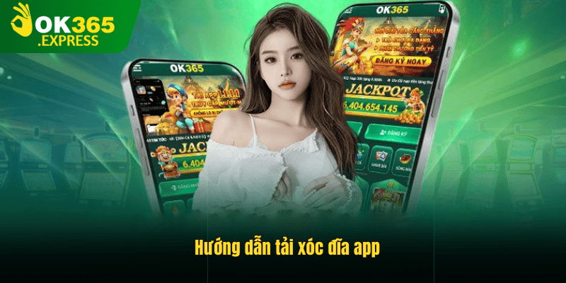 Hướng dẫn tải xóc đĩa app